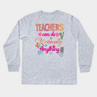 teachers can do anything virtually.. Kids Long Sleeve T-Shirt